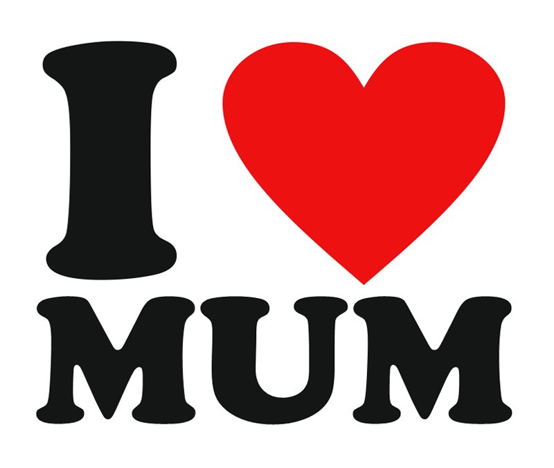 I LOVE MUM